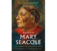 Helen Rappaport In Search of Mary Seacole (Tascabile)