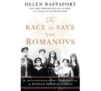 Helen Rappaport Race to Save the Romanovs (Tascabile)