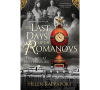 Helen Rappaport The Last Days of the Romanovs (Tascabile)
