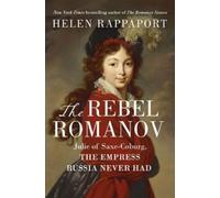 Helen Rappaport The Rebel Romanov (Copertina rigida)