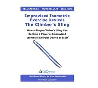 Helen Renee Wuo Improvised Isometric Exercise Devices - The Climber’ (Tascabile)