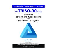 Helen Renee Wuo The TRISO90 Course: Advanced Strength and Muscle Bui (Tascabile)