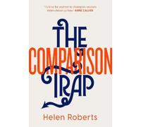 Helen Roberts The Comparison Trap (Tascabile)