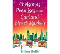 Helen Rolfe Christmas Promises at the Garland Street Markets (Tascabile)