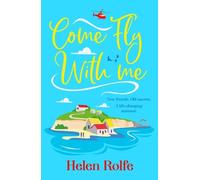 Helen Rolfe Come Fly With Me (Copertina rigida) Skylarks