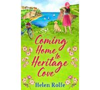 Helen Rolfe Coming Home to Heritage Cove (Tascabile) Heritage Cove
