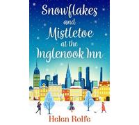Helen Rolfe Snowflakes and Mistletoe at the Inglenook Inn (Tascabile)