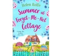 Helen Rolfe Summer at Forget-Me-Not Cottage (Copertina rigida)