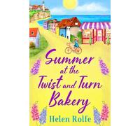 Helen Rolfe Summer at the Twist and Turn Bakery (Copertina rigida) Heritage Cove
