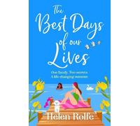 Helen Rolfe The Best Days of Our Lives (Copertina rigida)