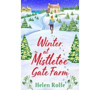 Helen Rolfe Winter at Mistletoe Gate Farm (Tascabile) Heritage Cove