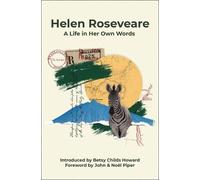 Helen Roseveare: A Life in Her Own Words