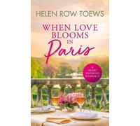 Helen Row Toews When Love Blooms in Paris (Tascabile) Chateau de Belliveau