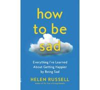 Helen Russell How to Be Sad (Tascabile)