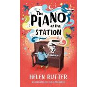 Helen Rutter The Piano at the Station (Tascabile)