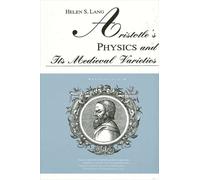 Helen S. Lang Aristotle's Physics and Its Medieval Varieties (Tascabile)