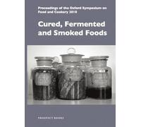 Helen Sabieri Cured, Fermented and Smoked Foods (Tascabile)