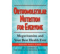 Helen Saul Case Orthomolecular Nutrition for Everyone (Tascabile)