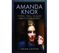 Helen Saxton Amanda Knox (Copertina rigida)