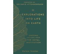 Helen Scales 11 Explorations into Life on Earth (Copertina rigida) RI Lectures