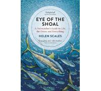 Helen Scales Eye of the Shoal (Tascabile)