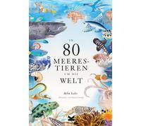 Helen Scales Marcel George Birgit van d In 80 Meerestieren um (Copertina rigida)