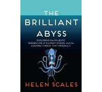 Helen Scales The Brilliant Abyss (Copertina rigida)