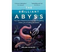 Helen Scales The Brilliant Abyss (Tascabile)