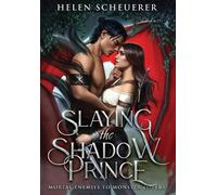 Helen Scheuerer Slaying the Shadow Prince (Copertina rigida)