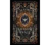 Helen Scheuerer Slaying the Shadow Prince (Tascabile)