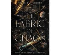 Helen Scheuerer The Fabric of Chaos (Copertina rigida) Curse of the Cyren Queen