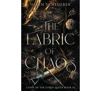 Helen Scheuerer The Fabric of Chaos (Tascabile) Curse of the Cyren Queen