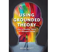 Helen Scott Using Grounded Theory (Copertina rigida)