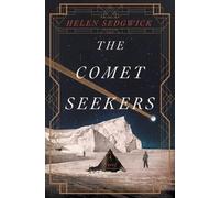Helen Sedgwick The Comet Seekers (Copertina rigida)