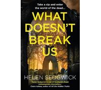 Helen Sedgwick What Doesn't Break Us (Tascabile)