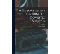 Helen Sillitoe A History of the Teaching of Domestic Subjects (Tascabile)