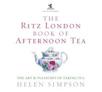 Helen Simpson The Ritz London Book Of Afternoon Tea (Copertina rigida)