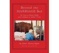 Helen Sipala BEYOND THE MARRIAGE BED My Years as Friend, Mode (Copertina rigida)