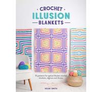 Helen Smith Crochet Illusion Blankets (Tascabile)