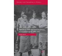 Helen Smith Masculinity, Class and Same-Sex Desire in Industr (Copertina rigida)
