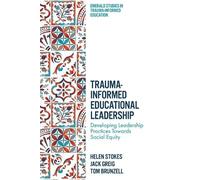 Helen Stokes Jack Greig Tom B Trauma-Informed Educational Lea (Copertina rigida)