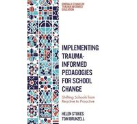 Helen Stokes To Implementing Trauma-Informed Pedagogies for S (Copertina rigida)
