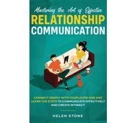 Helen Stone Mastering the Art of Effective Relationship Commu (Copertina rigida)