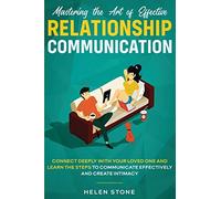 Helen Stone Mastering the Art of Effective Relationship Communicatio (Tascabile)