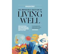 Helen Street The Impossible Question of Living Well (Tascabile)
