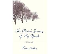 Helen Studley The Winter's Journey of My Youth (Tascabile)