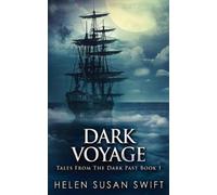 Helen Susan Swift Dark Voyage (Tascabile) Tales from the Dark Past