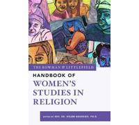 Helen T. Bours The Rowman & Littlefield Handbook of Women’s Studies (Tascabile)