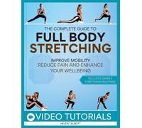 Helen Talbott The Complete Guide to Full-Body Stretching (Tascabile)