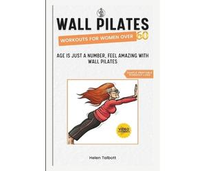 Helen Talbott Wall Pilates Workouts for Women Over 60 (Tascabile)